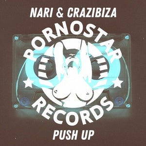 Crazibiza & Nari - Push Up Artwork