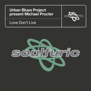 Urban Blues Project & Michael Proctor - Love Don't Live