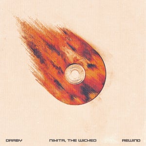 Nikita, the Wicked & Darby - REWIND