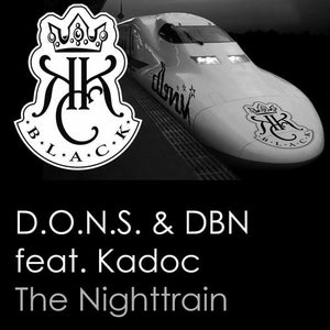 DBN, D.O.N.S. & Kadoc - The Nighttrain (Radio Edit)