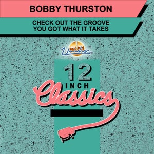 Bobby Thurston - Check Out The Groove