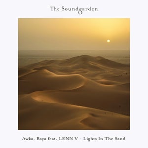 Awka, Baya, LENN V - Lights In The Sand EP [The Soundgarden]