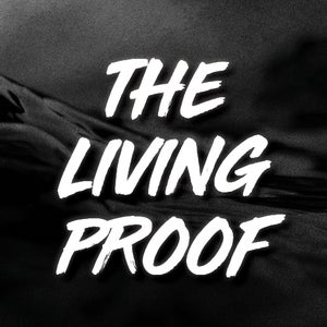 The Living Proof