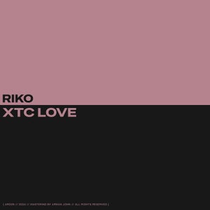 riko - Xtc Love