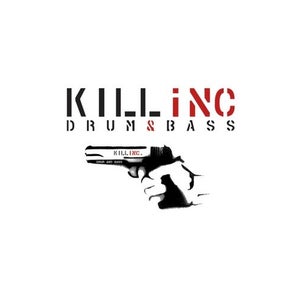 Kill Inc Drum & Bass