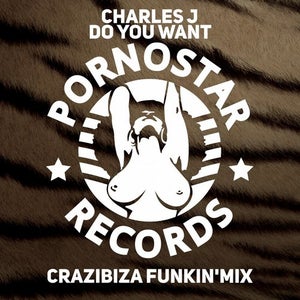 Charles J - Do You Want (Crazibiza Remix) Artwork