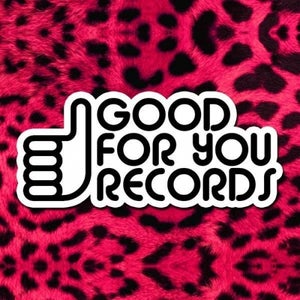 Good For You Records