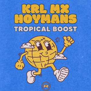 Krl Mx & Hoymans - Tropical Boost Hoymans artwork