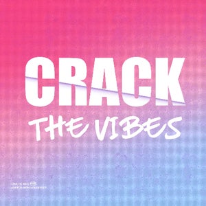 Crack The Vibes
