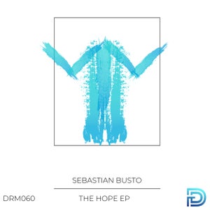 Sebastian Busto - The Hope EP