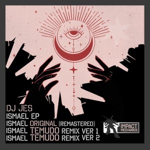 DJ Jes - Ismael (Temudo Remix Version 2)