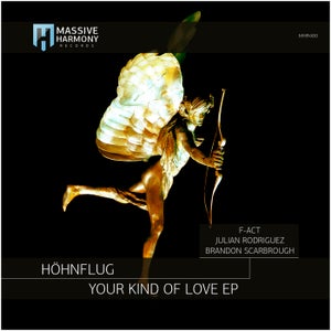 Höhnflug - Your Kind Of Love (Julian Rodriguez Remix) [Massive Harmony Records]