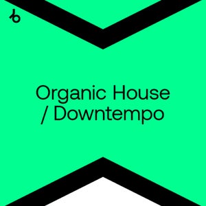 Beatport Week 51-52 Picks Organic House 2021 [107 Tracks]