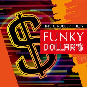 MdG & Robber Hawk - Funky Dollar'$