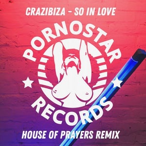 Crazibiza - So In Love (House Of Prayers Remix) Artwork