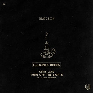 Chris Lake Feat. Alexis Roberts - Turn Off The Lights  (Cloonee Extended Remix).mp3