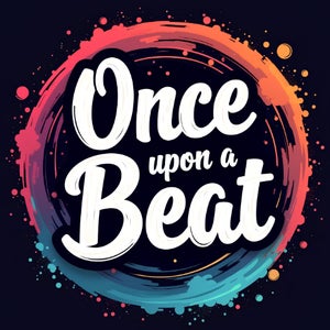 Once Upon A Beat
