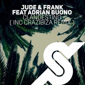 Jude & Frank ft. Adrian Buono - Clandestino (Crazibiza Remix) Artwork