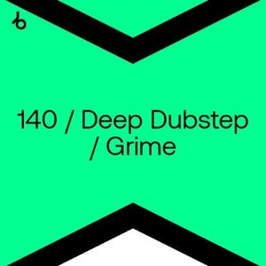 Beatport Best New 140 & Deep Dubstep & Grime Tracks October 2021
