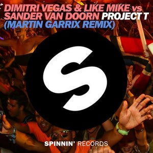 Dimitri Vegas & Like Mike vs. Sander van Doorn Project T (Martin Garrix Remix) Artwork