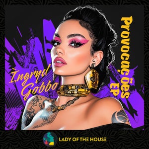 Ìngryd Gobbo - Provocaçōes [LADY OF THE HOUSE]