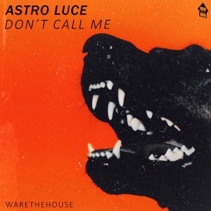 Astro Luce - Don't Call Me
