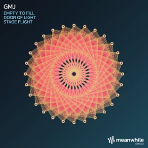 GMJ - Empty to Fill, Door of Light, Stage Flight [meanwhile]