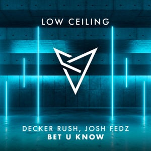 Decker Rush, Josh Fedz - BET U KNOW (Extended Mix)