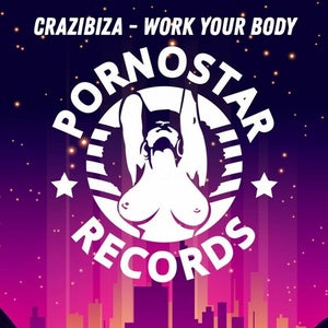 Crazibiza - Work Your Body Artwork