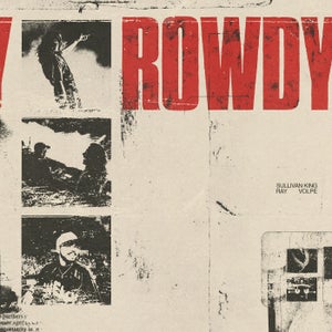 Ray Volpe & Sullivan King ROWDY Artwork