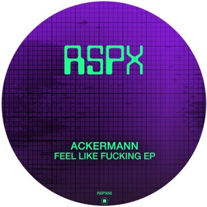 Ackermann - Feel Like Fucking