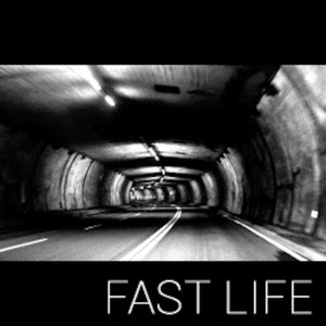 FAST LIFE