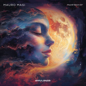 Mauro Masi - Moonlit Bloom / Breath / Windy Road / Luminescent [Amulanga] Organic Deep House, Balearic, supported by Jun Satoyama from Shonan