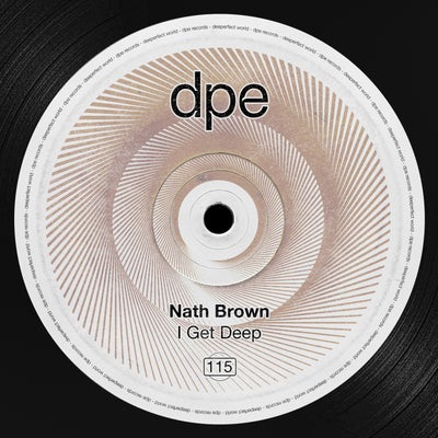 Nath Brown - I Get Deep;  The Great Escape (Original Mix's) [2024]