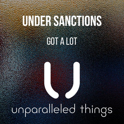 Under Sanctions - Got A Lot Original Mix.mp3