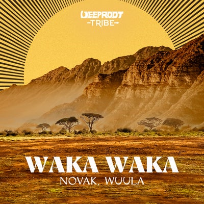 Novak & Wuula - Waka Waka (Extended Version) [2024]