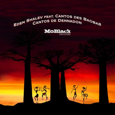 Eden Shalev feat. Cantos Des Baobab - Cantos De Dennadon (Original Mix) [2022]