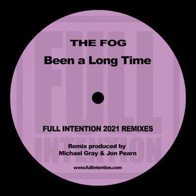 The Fog - Been A Long Time (Full Intention 2021 Remix).mp3