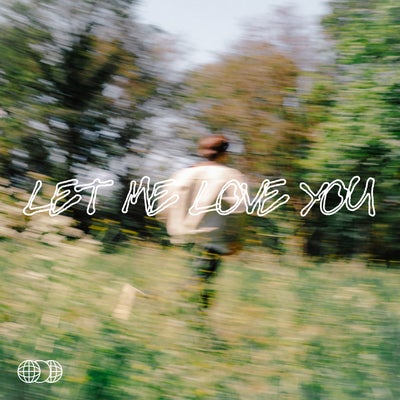Let Me Love You