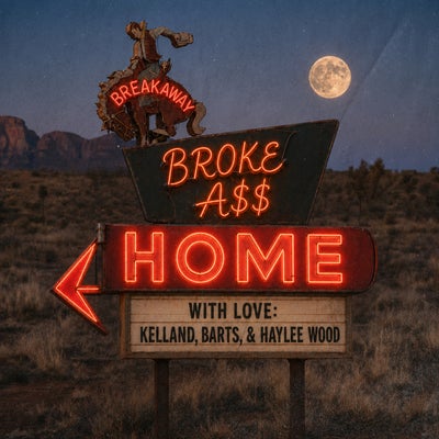 BROKE A$$ HOME