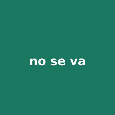 no se va