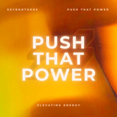 Push That Power