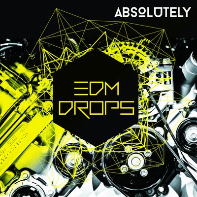 Absolutely edm drops