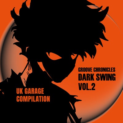 Groove chronicles dark swing, Vol. 2