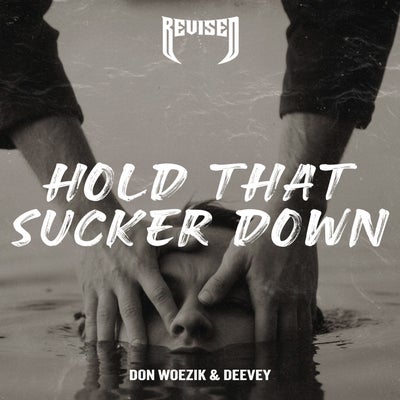 Hold That Sucker Down