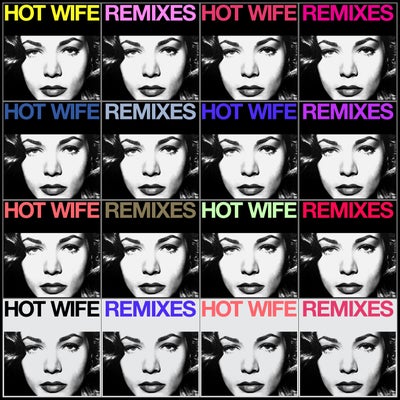 HOT WIFE (Remixes)