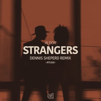Strangers - Dennis Sheperd Remix