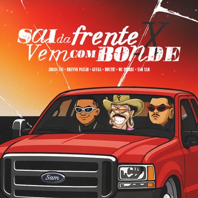 Sai da Frente X Vem Com o Bonde