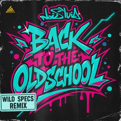 Back to the Oldschool (Wild Specs Remix)