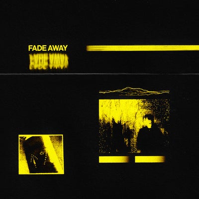 FADE AWAY